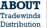 About Tradewinds Distribution